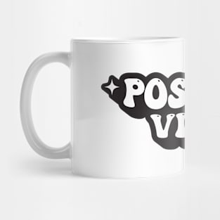 Positive Vibes Mug